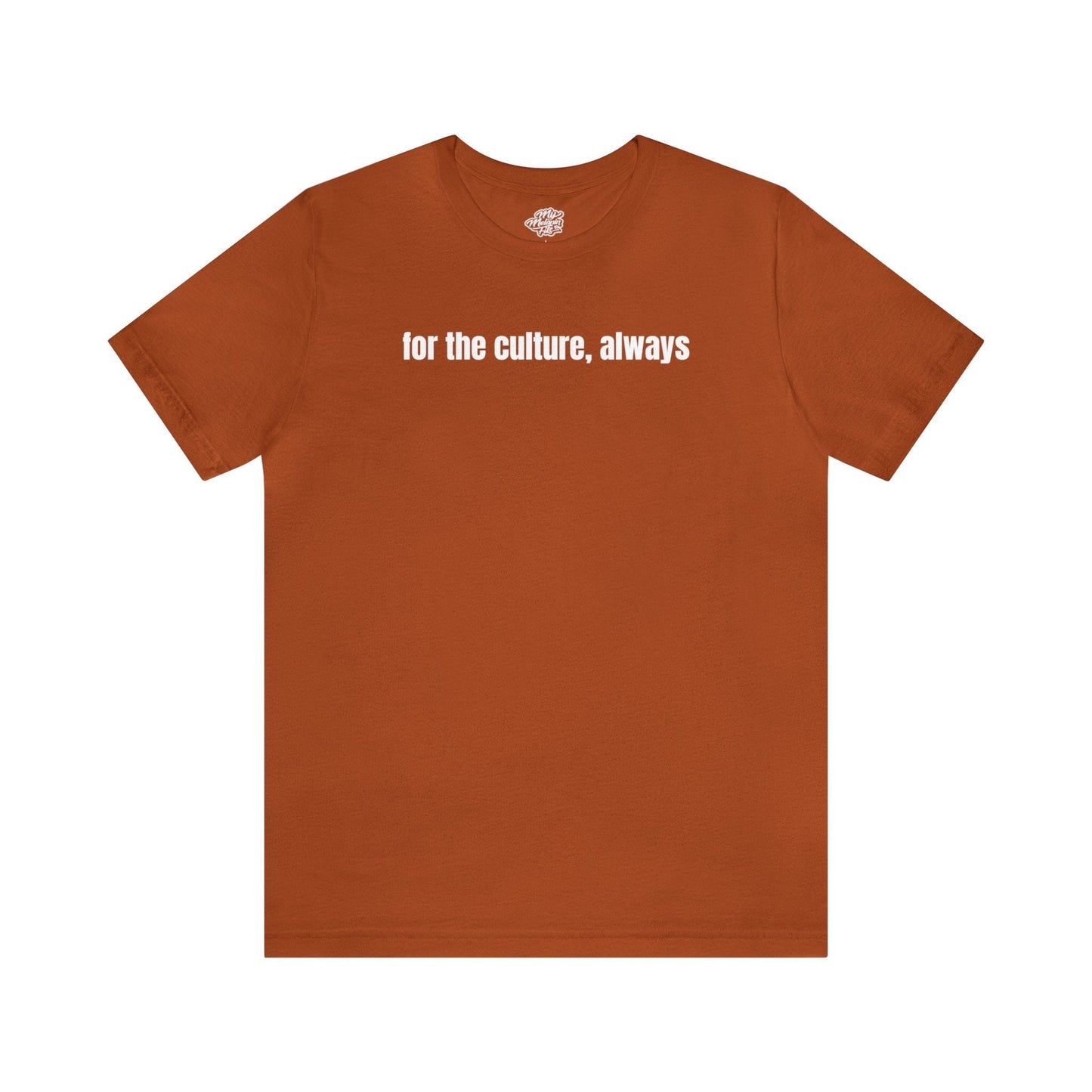 For the Culture Unisex Jersey Short Sleeve Tee T-Shirt Printify Autumn XS
