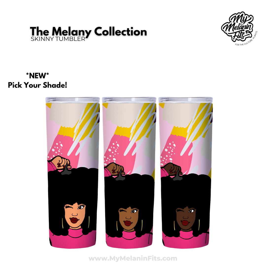 Melany Skinny Tumbler Tumbler My Melanin Fits