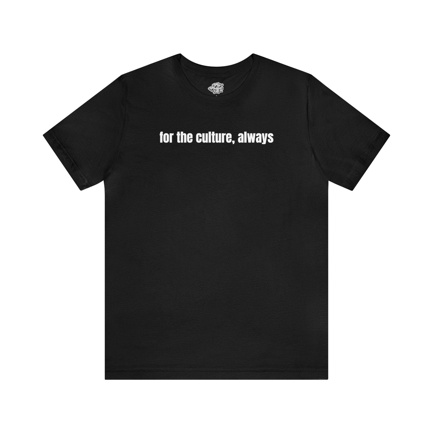 For the Culture Unisex Jersey Short Sleeve Tee T-Shirt Printify Black XS 