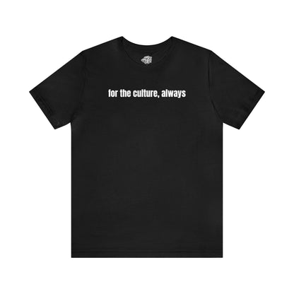 For the Culture Unisex Jersey Short Sleeve Tee T-Shirt Printify Black XS 