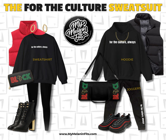 For the Culture Sweatsuit My Melanin Fits 