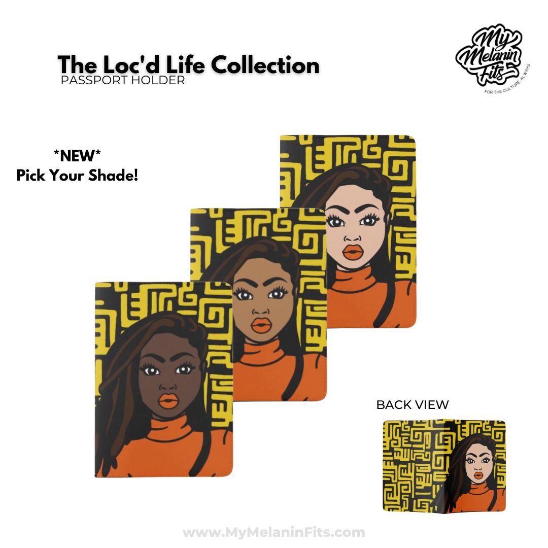 Loc'd Life Passport Holder Passport Holder My Melanin Fits 
