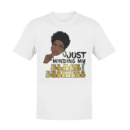 Minding My Black Owned Business Apparel My Melanin Fits S T-shirt Black