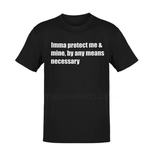 By Any Means Necessary Tee Apparel My Melanin Fits S Unisex Tee Black