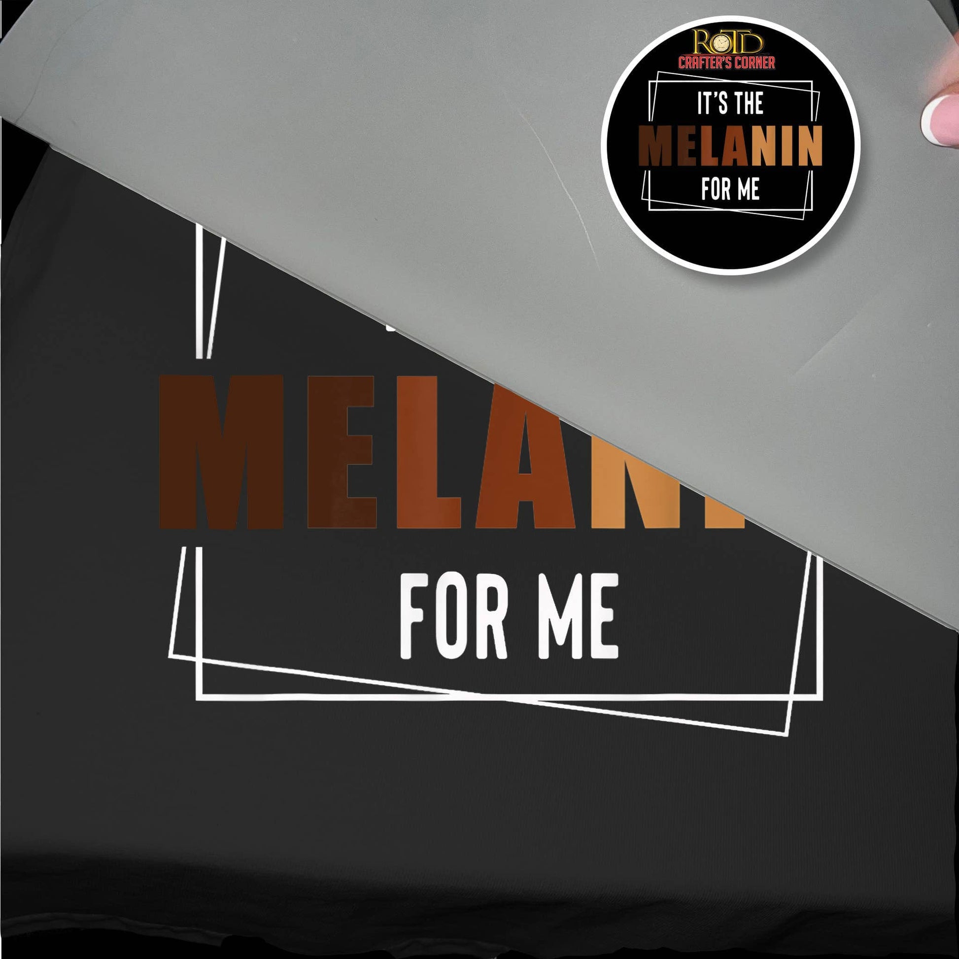 It's the Melanin for Me - White DTF Print ROTD Crafter's Corner 